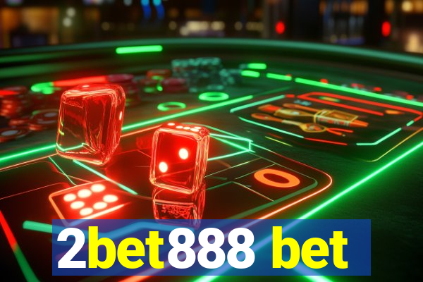 2bet888 bet